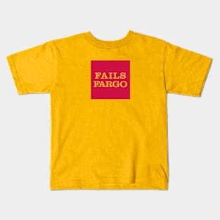 Fails Fargo Kids T-Shirt